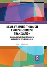 News Framing through English-Chinese Translation - Nancy Liu - 9781138304031