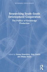 Researching South-South Development Cooperation - Emma Mawdsley ; Elsje Fourie ; Wiebe Nauta - 9781138310681