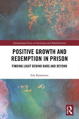 Positive Growth and Redemption in Prison - Lila Kazemian - 9781138312562