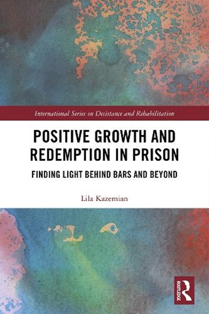 Positive Growth and Redemption in Prison, Lila Kazemian - Gebonden - 9781138312562