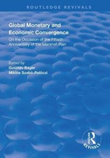 Global Monetary and Economic Convergence - Gusztav Bager ; Miklos Szabo-Pelsoczi - 9781138315488