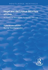 Hegel and the Logical Structure of Love - Toula Nicolacopoulos ; George Vassilacopoulos - 9781138317208