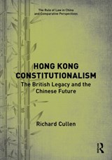 Hong Kong Constitutionalism - Richard Cullen - 9781138320130