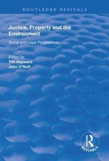 Justice, Property and the Environment - Tim Hayward ; John O'Neill - 9781138322769