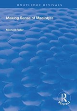 Making Sense of MacIntyre - Michael Fuller - 9781138324336
