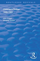 Children's Fiction 1900-1950 - John Cooper - 9781138338067