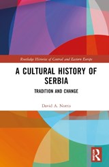 A Cultural History of Serbia - David A. Norris - 9781138344013