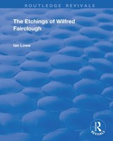The Etchings of Wilfred Fairclough - Ian Lowe - 9781138349421