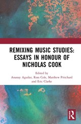 Remixing Music Studies - Ananay Aguilar ; Ross Cole ; Matthew Pritchard ; Eric Clarke - 9781138359925