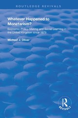Whatever Happened to Monetarism? - Michael J. Oliver - 9781138362642
