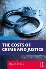 The Costs of Crime and Justice - Mark A. Cohen - 9781138363663