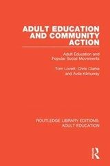 Adult Education and Community Action - Tom Lovett ; Chris Clarke ; Avila Kilmurray - 9781138364189