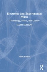 Electronic and Experimental Music - Thom Holmes - 9781138365445