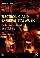 Electronic and Experimental Music - Thom Holmes - 9781138365469