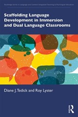 Scaffolding Language Development in Immersion and Dual Language Classrooms - TEDICK,  Diane J. (University of Minnesota, USA) ; Lyster, Roy (McGill University, Canada) - 9781138369993