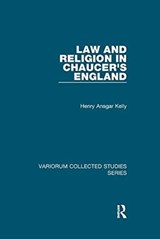 Law and Religion in Chaucer's England - Henry Ansgar Kelly - 9781138375819