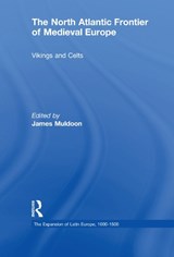 The North Atlantic Frontier of Medieval Europe - JAMES (UNIVERSITY OF EXETER,  UK) Muldoon - 9781138376137
