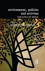 Environment, Politics and Activism - Somnath Batabyal - 9781138379381