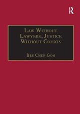 Law Without Lawyers, Justice Without Courts - Bee Chen Goh - 9781138380080
