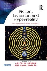 Fiction, Invention and Hyper-reality - Carole M. Cusack ; Pavol Kosnac - 9781138386044