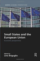 Small States and the European Union - Lino (University of Malta & Islands and Small States Institute) Briguglio - 9781138386426