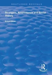 Strangers, Ambivalence and Social Theory