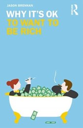 Why It's OK to Want to Be Rich