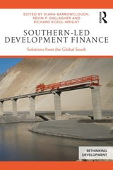 Southern-Led Development Finance - Diana Barrowclough ; Kevin P. Gallagher ; Richard Kozul-Wright - 9781138391246