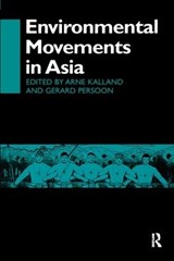 Environmental Movements in Asia - Arne Kalland ; Gerard Persoon - 9781138405936