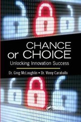 Chance or Choice - GREG (INNOVATION PROCESSES AND SOLUTIONS,  LLC, California, USA) McLaughlin ; Vinny (Global Targeting, Hawthorn Woods, Illinois, USA) Caraballo - 9781138409422