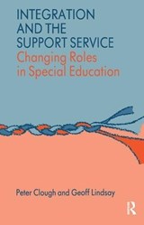Integration and the Support Service - Peter Clough ; Geoff Lindsay - 9781138420892