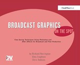 Broadcast Graphics On the Spot - Richard Harrington - 9781138425866