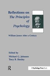 Reflections on the Principles of Psychology - Michael G. Johnson ; Tracy B. Henley - 9781138432628