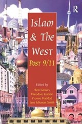 Islam and the West Post 9/11 - Theodore Gabriel ; Jane Idleman Smith - 9781138436763