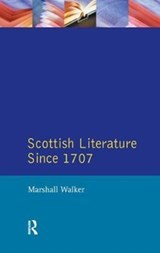 Scottish Literature Since 1707 - Marshall Walker - 9781138439924