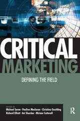 Critical Marketing - PAULINE (ROYAL HOLLOWAY,  University of London, UK) Maclaran ; Michael Saren ; Christina Goulding ; Richard (School of Management, University of Bath) Elliott ; Miriam Caterall - 9781138441194