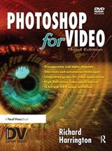 Photoshop for Video - RICHARD (HONORARY SENIOR CLINICAL LECTURER,  Nuffield Dept Primary Care Health Sciences and Associate Director, Graduate-entry Medicine, University of Oxford; GP Partner, The Rycote Practice, Thame, OXON) Harrington - 9781138452978