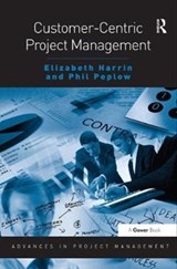 Customer-Centric Project Management - Elizabeth Harrin - 9781138461024