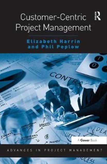 Customer-Centric Project Management, Elizabeth Harrin - Gebonden - 9781138461024