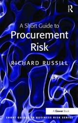 A Short Guide to Procurement Risk - Richard Russill - 9781138465602