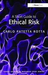 A Short Guide to Ethical Risk - Carlo Patetta Rotta - 9781138465626