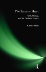 Barbaric Heart - Curtis White - 9781138467903