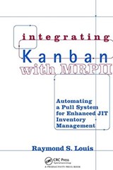Integrating Kanban with MRP II - Raymond S. Louis - 9781138471047