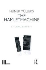 Heiner Muller's The Hamletmachine - David Barnett - 9781138472891