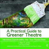 A Practical Guide to Greener Theatre - Ellen (USA) Jones - 9781138473348