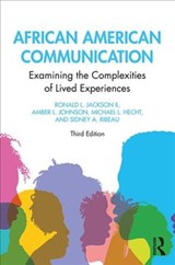 African American Communication - RONALD L. JACKSON II ; AMBER L. (SAINT LOUIS UNIVERSITY,  USA) Johnson ; Michael L. (Pennsylvania State University) Hecht ; Sidney A. (Howard University, USA) Ribeau - 9781138478107