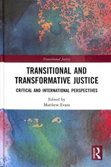 Transitional and Transformative Justice - Matthew Evans - 9781138478510