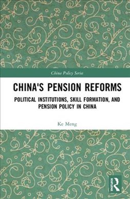 China's Pension Reforms, Ke Meng - Gebonden - 9781138480896