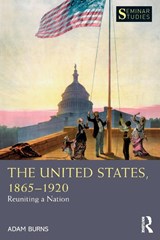 The United States, 1865-1920 - Adam Burns - 9781138482425