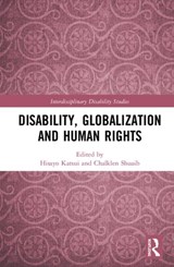 Disability, Globalization and Human Rights - HISAYO (UNIVERSITY OF HELSINKI,  Finland) Katsui ; Shuaib Chalklen - 9781138487055